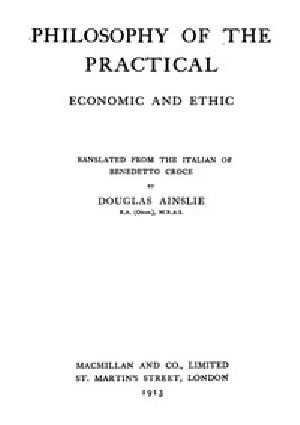 [Gutenberg 54938] • The Philosophy of the Practical: Economic and Ethic